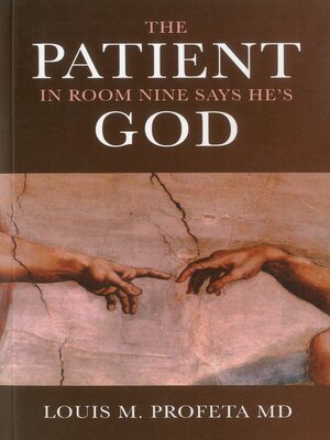 cover image of The Patient in Room Nine Says He's God